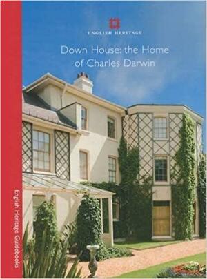 Down House: the Home of Charles Darwin by Tori Reeve