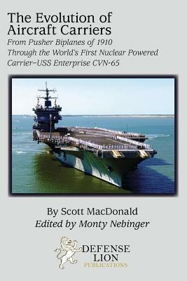 The Evolution of Aircraft Carriers by Scott MacDonald
