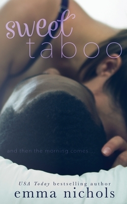 Sweet Taboo by Emma Nichols