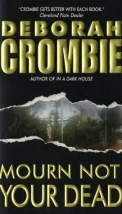 Mourn Not Your Dead by Deborah Crombie