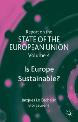 Report on the State of the European Union: Is Europe Sustainable? by Jacques Le Cacheux, David Jasper, E. Laurent