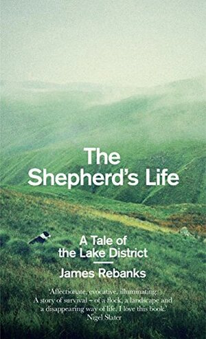 The Shepherd's Life by James Rebanks