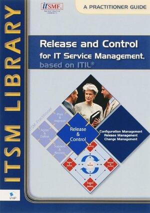 Release and Control for Service Management, Based on ITIL by Annelies Van Der Veen, Jan Van Bon