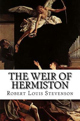 The Weir of Hermiston by Robert Louis Stevenson