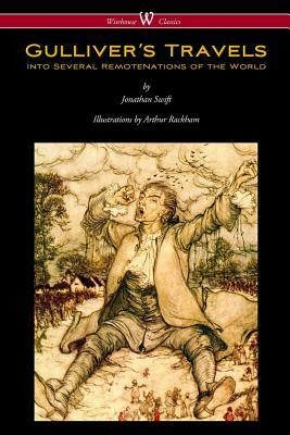 Gulliver's Travels (Wisehouse Classics Edition - with original color illustrations by Arthur Rackham) by Jonathan Swift