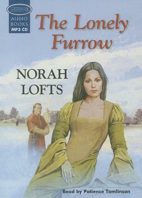 The Lonely Furrow by Norah Lofts