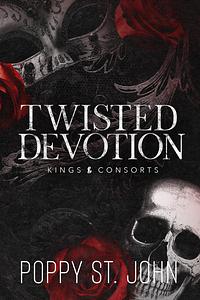 Twisted Devotion by Poppy St. John