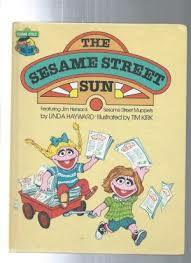 The Sesame Street Sun: Featuring Jim Hensons's Sesame Street Muppets by Linda Hayward