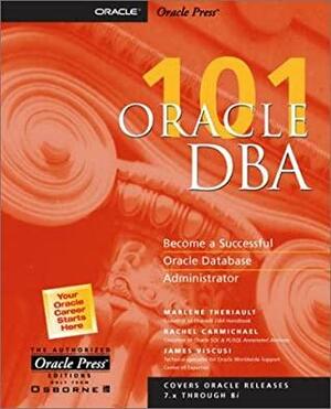 Oracle Dba 101 by Marlene Theriault, Rachel Carmichael