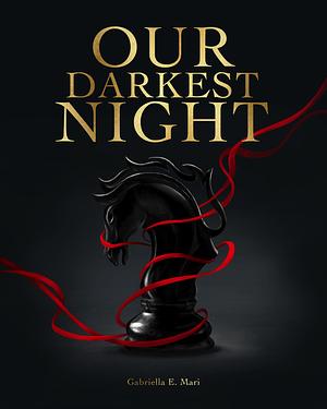 Our Darkest Night by Gabriella E. Mari