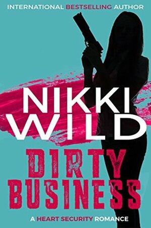 Dirty Business by Nikki Wild