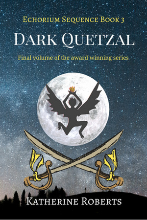 Dark Quetzal by Katherine Roberts