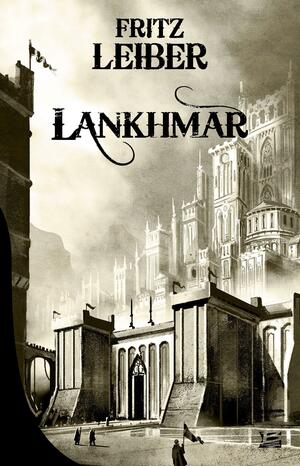 Lankhmar Intégrale 1 by Fritz Leiber
