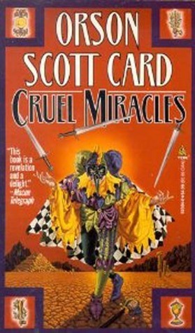 Cruel Miracles by Orson Scott Card