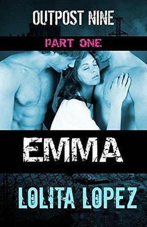 Emma: Part One by Roxie Rivera, Roxie Rivera