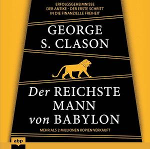 Der Reichste Mann von Babylon by George S. Clason