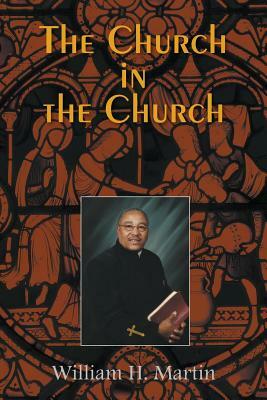 The Church in the Church by William Martin