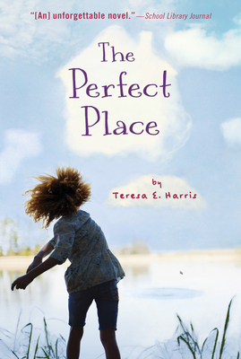 The Perfect Place by Teresa E. Harris