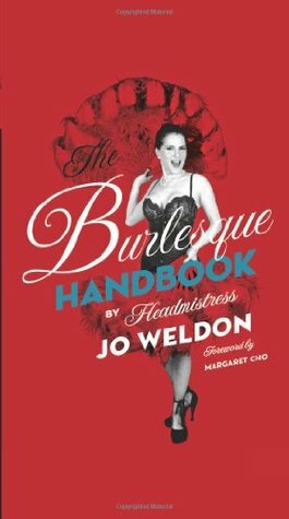 The Burlesque Handbook by Jo Weldon