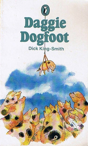 Daggie Dogfoot by Dick King-Smith