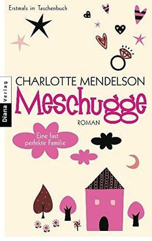 Meschugge - Eine Fast Perfekte Familie by Charlotte Mendelson