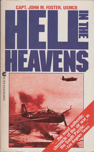 Hell in the Heavens by John M. Foster