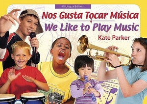 Nos Gusta Tocar Musica/ We Like to Play Music by Kate Parker