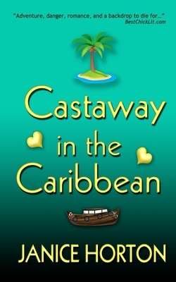 Castaway in the Caribbean by Janice Horton