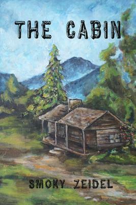 The Cabin by Smoky Zeidel