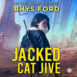 Jacked Cat Jive by Rhys Ford