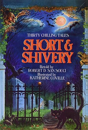 Short and Shivery: 30 Chilling Tales by Robert D. San Souci