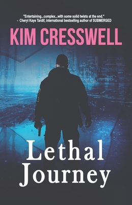 Lethal Journey by Kim Cresswell