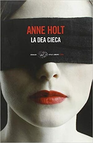 La dea cieca by Anne Holt