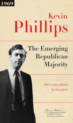 The Emerging Republican Majority: Updated Edition by Kevin P. Phillips