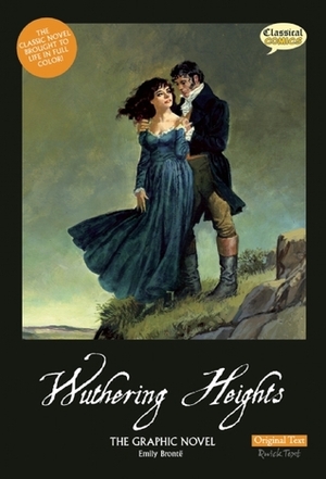 Wuthering Heights The Graphic Novel: Original Text by Clive Bryant, John M. Burns, Emily Brontë, Sean Michael Wilson