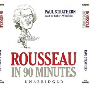 Rousseau in 90 Minutes by Paul Strathern, Robert Whitfield