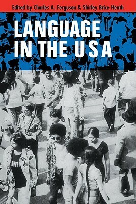 Language in the USA by Shirley Brice Heath