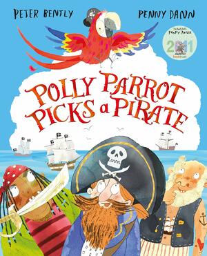 Polly Parrot Picks a Pirate by Peter Bently, Penny Dann