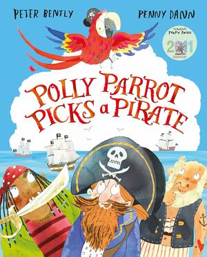 Polly Parrot Picks a Pirate by Penny Dann, Peter Bently