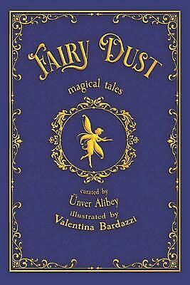 Fairy Dust: magical tales by Chiara De Giorgi, Ünver Alibey