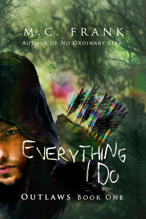 Everything I Do by M.C. Frank