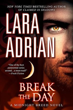 Break the Day by Lara Adrian