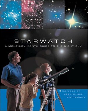 Starwatch: A Month-by-Month Guide to the Night Sky by Robin Kerrod