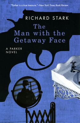 The Man with the Getaway Face by Richard Stark