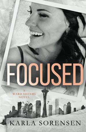 Focused: Alternate Cover by Karla Sorensen
