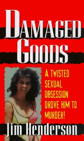 Damaged Goods by Jim Henderson