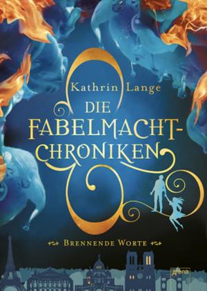 Brennende Worte by Kathrin Lange