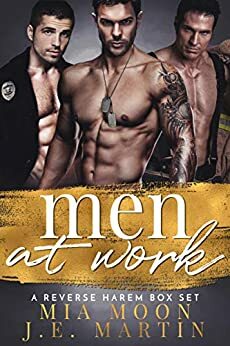 Men at Work: A Reverse Harem Collection by Mia Moon, J.E. Martin