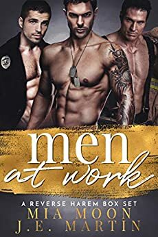 Men at Work: A Reverse Harem Collection by J.E. Martin, Mia Moon