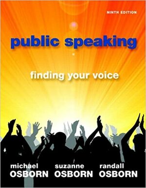 Public Speaking: Finding Your Voice with MyCommunicationLab & eText Access Code by Randall Osborn, Suzanne Osborn, Michael Osborn
